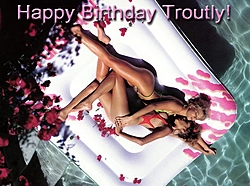 Happy Birthday, Troutly!!!! ROAST Him!!!!-hbt.jpg