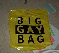 Hey CHITWAYZ!!!!!-big_gay_bag.jpg