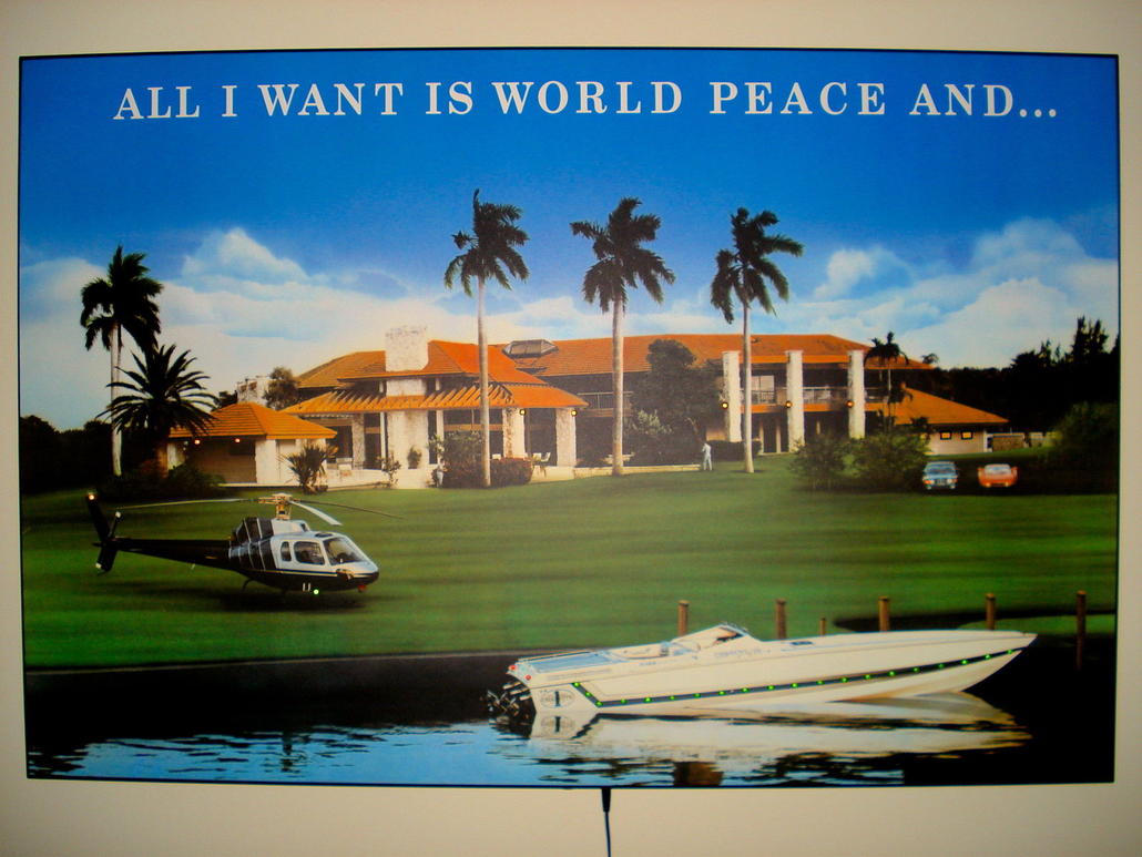 Help!!! looking for a poster title is "All i want is world peace and