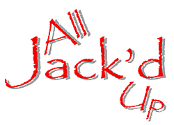 Pour it On is &quot;Over Poured&quot; Now its All Jack'd Up!-jackd-up-2.jpg